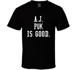 Aj Puk Is Good T Shirt