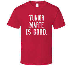 Yunior Marte Is Good T Shirt