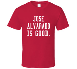 Jose Alvarado Is Good T Shirt