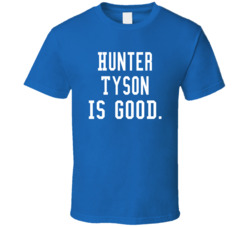 Hunter Tyson Is Good T Shirt