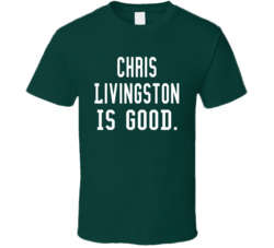 Chris Livingston Is Good T Shirt
