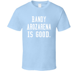 Randy Arozarena Is Good T Shirt