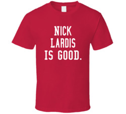 Nick Lardis Is Good T Shirt