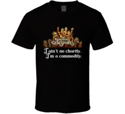 I Ain't No Charity I'm A Commodity Righteous Gemstones Tv Se