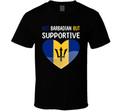 Not Barbadian But Supportive Cute T Shirt