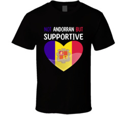 Not Andorran But Supportive Cute T Shirt