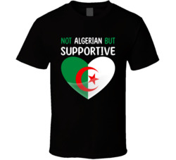 Not Algerian But Supportive Cute T Shirt