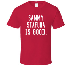 Sammy Stafura Is Good T Shirt