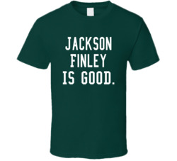 Jackson Finley Is Good T Shirt