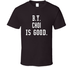 By Choi Is Good T Shirt