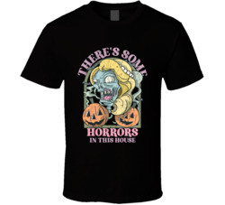 There's Some Horrors In This House Funny Halloween T Shirt