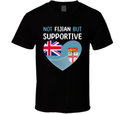 Not Fijian But Supportive Cute T Shirt