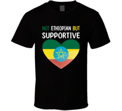 Not Ethiopian But Supportive Cute T Shirt