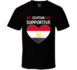 Not Egyptian But Supportive Cute T Shirt