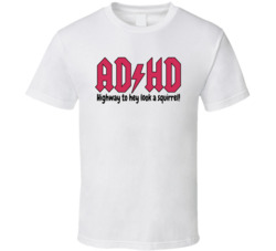 Ad Hd Highway To Hey Look A Squirrel T Shirt