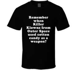 Remember When Killer Klowns From Outer Space Used Cotton Candy As A We
