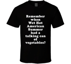 Remember When Wet Hot American Summer Had A Talking Can Of Vegetables 