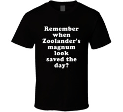 Remember When Zoolander's Magnum Look Saved The Day T Shirt