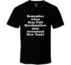 Remember When Stay Puft Marshmallow Man Terrorized New York T Shirt