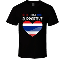 Not Thai But Supportive Cute T Shirt