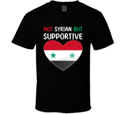 Not Syrian But Supportive Cute T Shirt