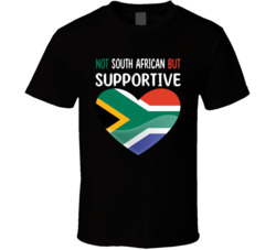 Not South African But Supportive Cute T Shirt