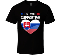 Not Slovak But Supportive Cute T Shirt