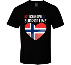 Not Norwegian But Supportive Cute T Shirt