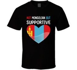 Not Mongolian But Supportive Cute T Shirt