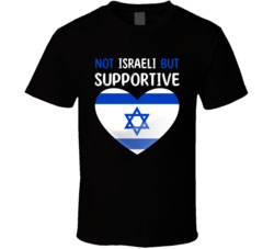 Not Israeli But Supportive Cute T Shirt