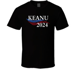 Keanu 2024 Keanu Reeves For President T Shirt