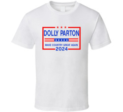 Dolly Parton 2024 Make Country Great Again T Shirt
