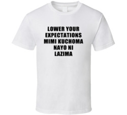 Lower Your Expectations T Shirt