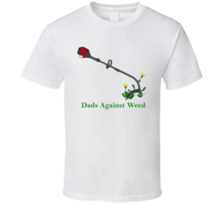 Dads Against Weed Funny T Shirt