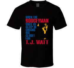 Boogeyman Checks His Closet For Tj Watt Fan T Shirt
