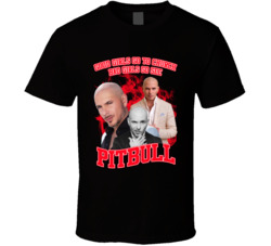 Good Girls Go To Church Bad Girls Go See Pitbull Music Fan T Shirt
