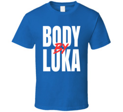 Body By Luka Doncic T Shirt