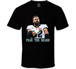 Jason Kelce Fear The Beard T Shirt