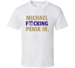 Michael Fxxking Penix Jr T Shirt