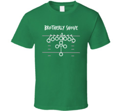 Brotherly Shove Fan T Shirt