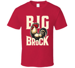 Big Cock Brock Rooster Brock Purdy Fan T Shirt