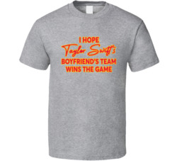 I Hope T Swift's Boyfriend's Team Wins The Game T Shirt