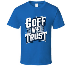 Jared Goff In Goff We Trust T Shirt