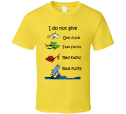 I Do Not Give One Fuck Two Fucks Red Fucks Blue Fucks Parody T Shirt