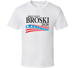 Brittany Broski For President 2028 T Shirt