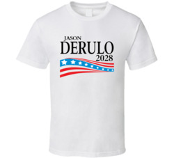 Jason Derulo For President 2028 T Shirt