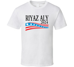 Riyaz Aly For President 2024 T Shirt