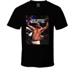 Nate Diaz I'm Not Surprised Motherfxxxers Mma Fan T Shirt