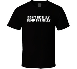 Don't Be Silly Jump The Gilly Dustin Poirier Mma Fan T Shirt