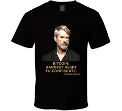Bitcoin Hardest Asset To Confiscate Michael Saylor Quote T Shirt